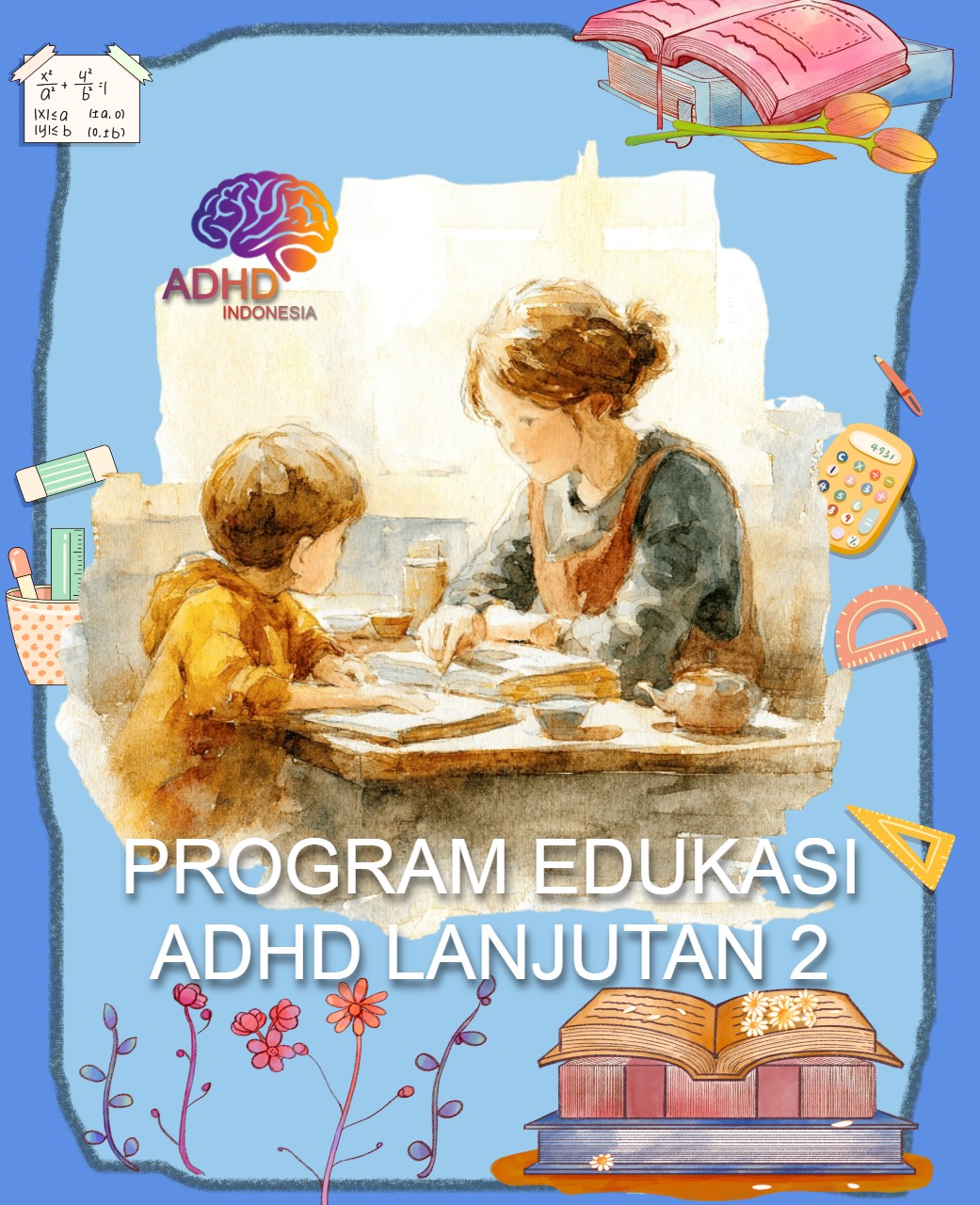Program ADHD Indonesia Kabupaten Tangerang Edukasi Lanjutan Tahap 2 untuk Orang Tua